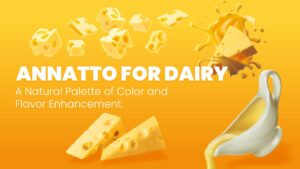 Annatto Colour for dairy