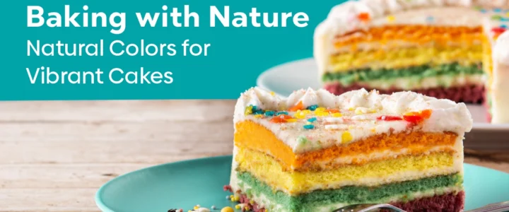 Baking with Nature Natural Colors for Vibrant Cakes