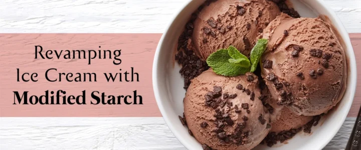 Revamping Ice Cream with Modified Starch