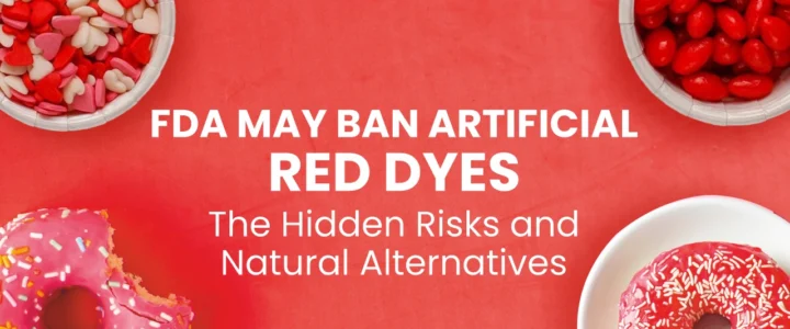 FDA May Ban Artificial Red Dyes: Hidden Risks & Natural Alternatives