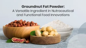 High-quality groundnut fat powder manufacturer for the nutraceutical and food industry, offering premium plant-based fat solutions for various applications.